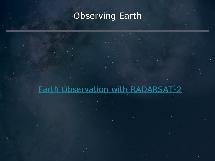 Observing Earth Observation with RADARSAT-2 
