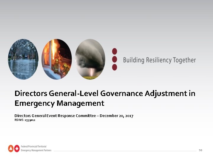 Directors General-Level Governance Adjustment in Emergency Management Directors General Event Response Committee – December