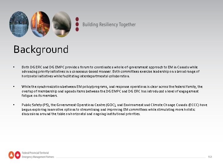 Background • Both DG ERC and DG EMPC provide a forum to coordinate a