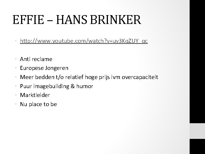 EFFIE – HANS BRINKER • http: //www. youtube. com/watch? v=uv 3 Kq. ZUY_qc • EFFIE – HANS BRINKER • http: //www. youtube. com/watch? v=uv 3 Kq. ZUY_qc •