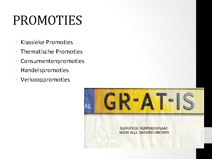 PROMOTIES • • • Klassieke Promoties Thematische Promoties Consumentenpromoties Handelspromoties Verkooppromoties PROMOTIES • • • Klassieke Promoties Thematische Promoties Consumentenpromoties Handelspromoties Verkooppromoties