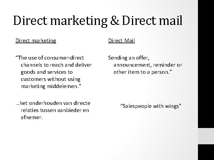Direct marketing & Direct mail Direct marketing Direct Mail “The use of consumer-direct channels Direct marketing & Direct mail Direct marketing Direct Mail “The use of consumer-direct channels