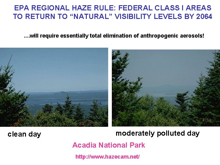 EPA REGIONAL HAZE RULE: FEDERAL CLASS I AREAS TO RETURN TO “NATURAL” VISIBILITY LEVELS