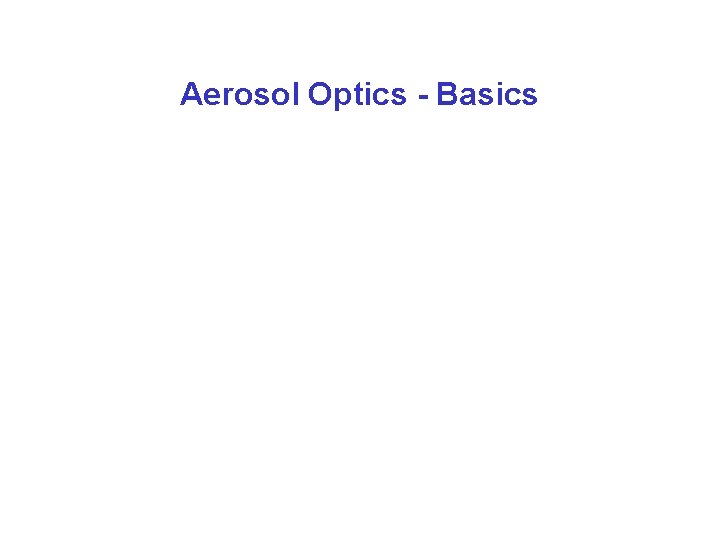 Aerosol Optics - Basics 