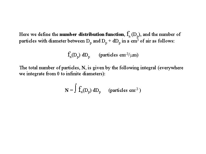 Here we define the number distribution function, fn (Dp), and the number of particles