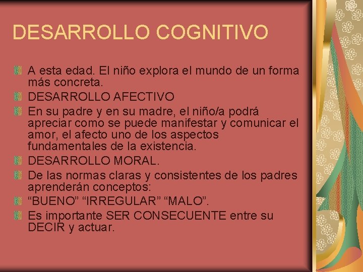 DESARROLLO COGNITIVO A esta edad. El niño explora el mundo de un forma más DESARROLLO COGNITIVO A esta edad. El niño explora el mundo de un forma más