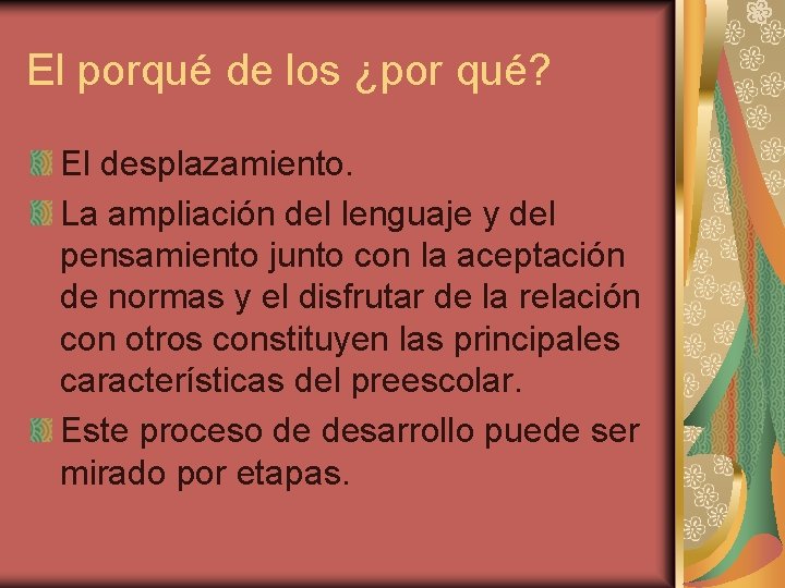 El porqué de los ¿por qué? El desplazamiento. La ampliación del lenguaje y del El porqué de los ¿por qué? El desplazamiento. La ampliación del lenguaje y del
