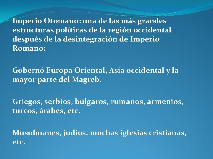 El Imperio Otomano y la formacin del Medio
