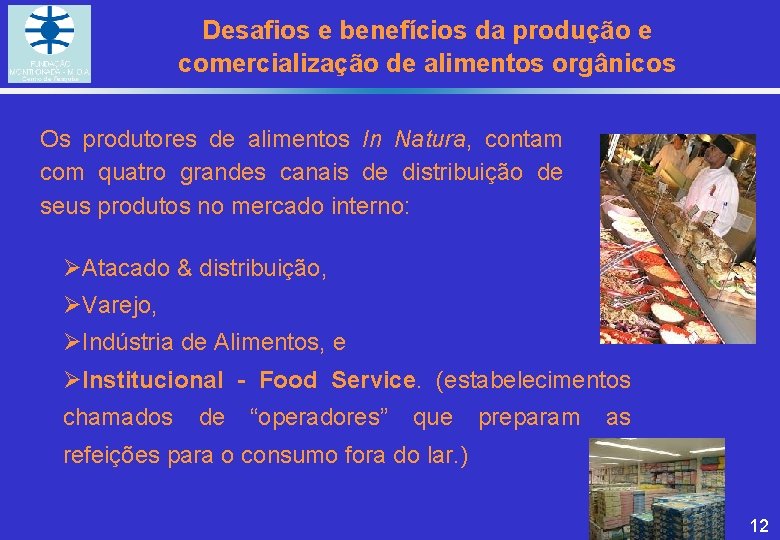Desafios e benefícios da produção e comercialização de alimentos orgânicos Os produtores de alimentos Desafios e benefícios da produção e comercialização de alimentos orgânicos Os produtores de alimentos