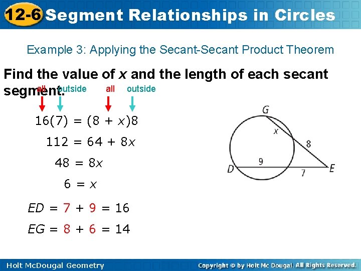 12 -6 Segment Relationships in Circles Example 3: Applying the Secant-Secant Product Theorem Find
