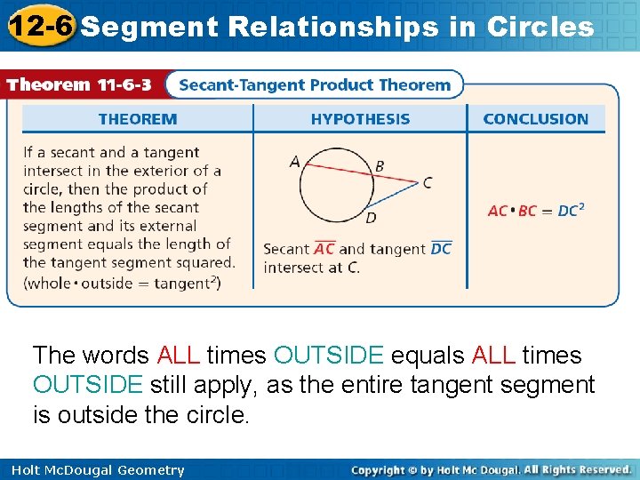 12 -6 Segment Relationships in Circles The words ALL times OUTSIDE equals ALL times