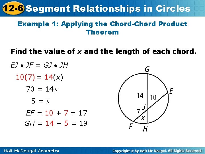 12 -6 Segment Relationships in Circles Example 1: Applying the Chord-Chord Product Theorem Find