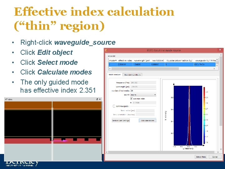 Effective index calculation (“thin” region) • • • Right-click waveguide_source Click Edit object Click