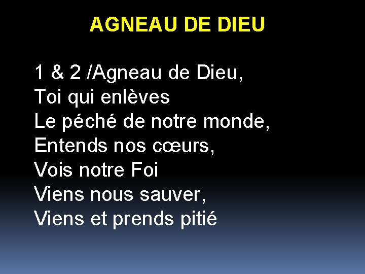 AGNEAU DE DIEU 1 & 2 /Agneau de Dieu, Toi qui enlèves Le péché