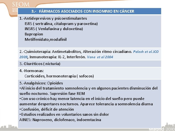 3. - FÁRMACOS ASOCIADOS CON INSOMNIO EN CÁNCER 1. -Antidepresivos y psicoestimulantes ISRS ( 3. - FÁRMACOS ASOCIADOS CON INSOMNIO EN CÁNCER 1. -Antidepresivos y psicoestimulantes ISRS (