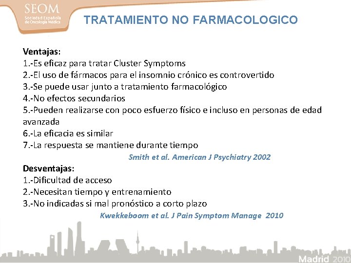 TRATAMIENTO NO FARMACOLOGICO Ventajas: 1. -Es eficaz para tratar Cluster Symptoms 2. -El uso TRATAMIENTO NO FARMACOLOGICO Ventajas: 1. -Es eficaz para tratar Cluster Symptoms 2. -El uso