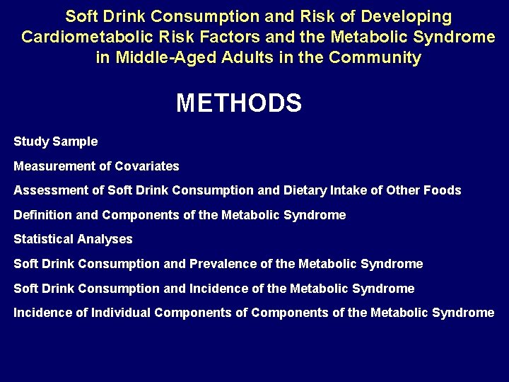 Soft Drink Consumption and Risk of Developing Cardiometabolic Risk Factors and the Metabolic Syndrome
