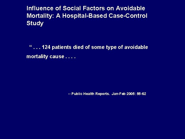 Influence of Social Factors on Avoidable Mortality: A Hospital-Based Case-Control Study “. . .