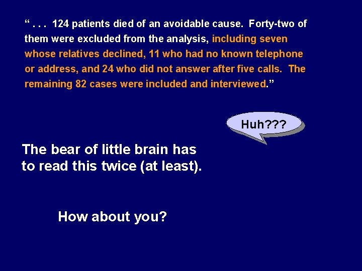 “. . . 124 patients died of an avoidable cause. Forty-two of them were