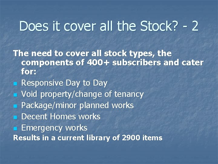 Does it cover all the Stock? - 2 The need to cover all stock