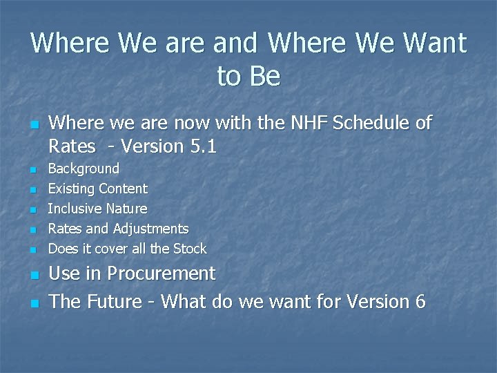 Where We are and Where We Want to Be n n n n Where