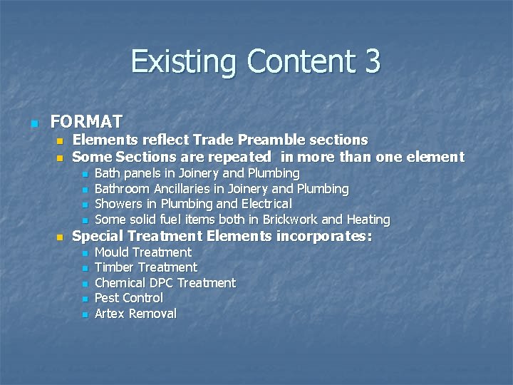 Existing Content 3 n FORMAT n n Elements reflect Trade Preamble sections Some Sections