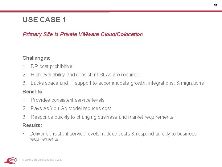 20 USE CASE 1 Primary Site is Private VMware Cloud/Colocation Challenges: 1. DR cost-prohibitive 20 USE CASE 1 Primary Site is Private VMware Cloud/Colocation Challenges: 1. DR cost-prohibitive