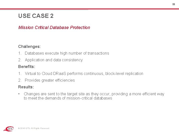 22 USE CASE 2 Mission Critical Database Protection Challenges: 1. Databases execute high number 22 USE CASE 2 Mission Critical Database Protection Challenges: 1. Databases execute high number
