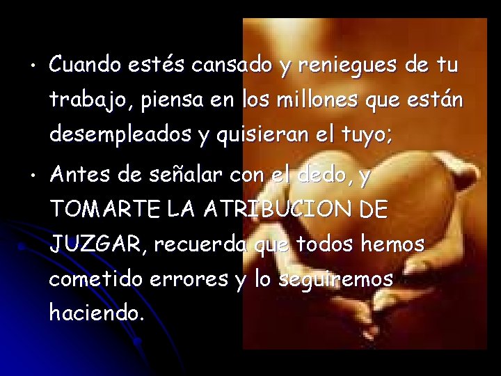  • Cuando estés cansado y reniegues de tu trabajo, piensa en los millones