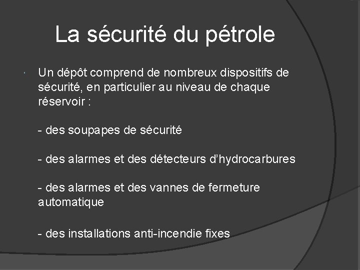 La sécurité du pétrole Un dépôt comprend de nombreux dispositifs de sécurité, en particulier