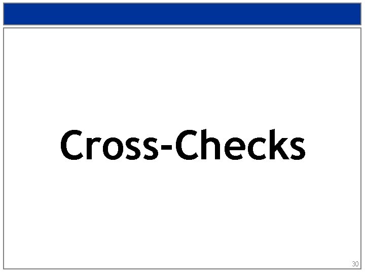 Cross-Checks 30 
