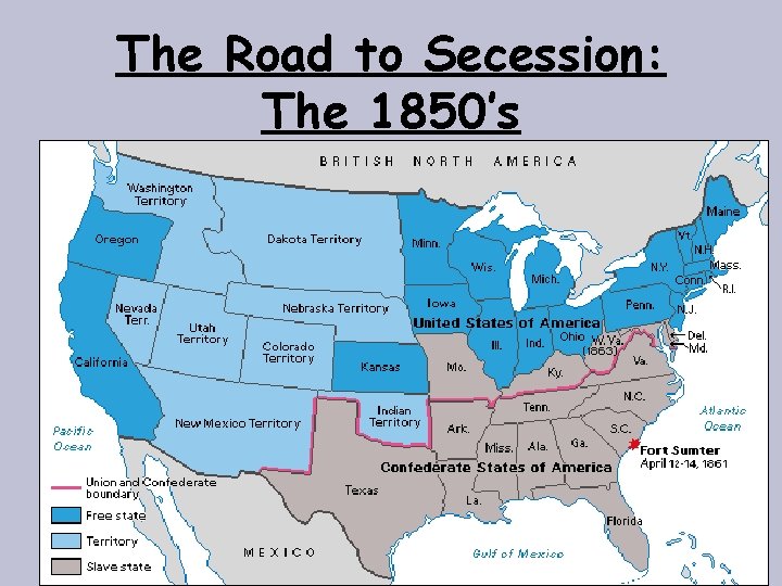 The Road to Secession: The 1850’s 