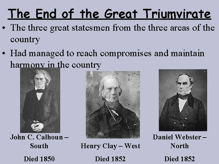 The End of the Great Triumvirate • The three great statesmen from the three