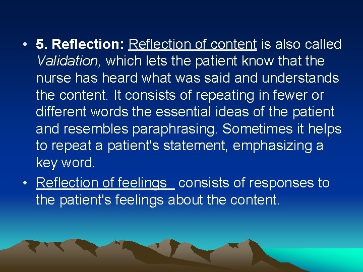  • 5. Reflection: Reflection of content is also called Validation, which lets the