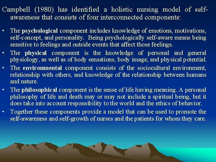 Campbell (1980) has identified a holistic nursing model of selfawareness that consists of four