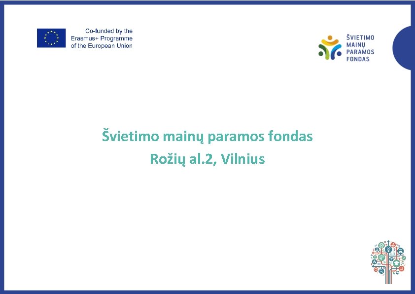 Švietimo mainų paramos fondas Rožių al. 2, Vilnius 