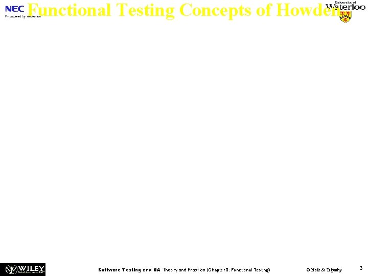 Functional Testing Concepts of Howden The four key concepts in functional testing are: n