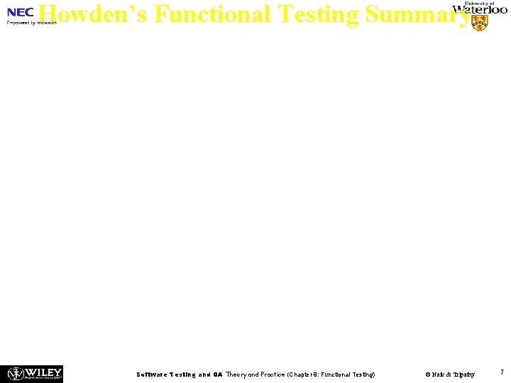 Howden’s Functional Testing Summary Let us summarize the main points in functional testing: n
