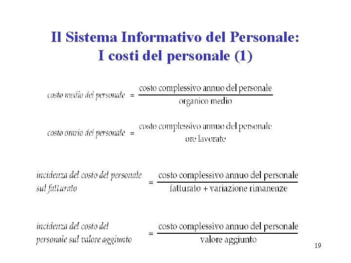 Il Sistema Informativo del Personale: I costi del personale (1) 19 