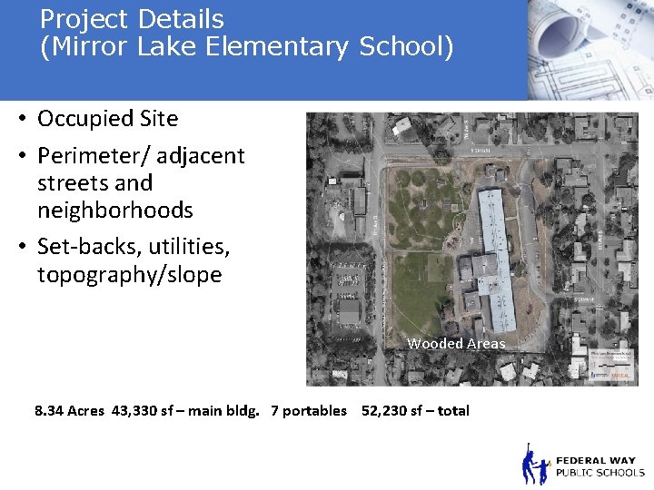 Project Details (Mirror Lake Elementary School) • Occupied Site • Perimeter/ adjacent streets and