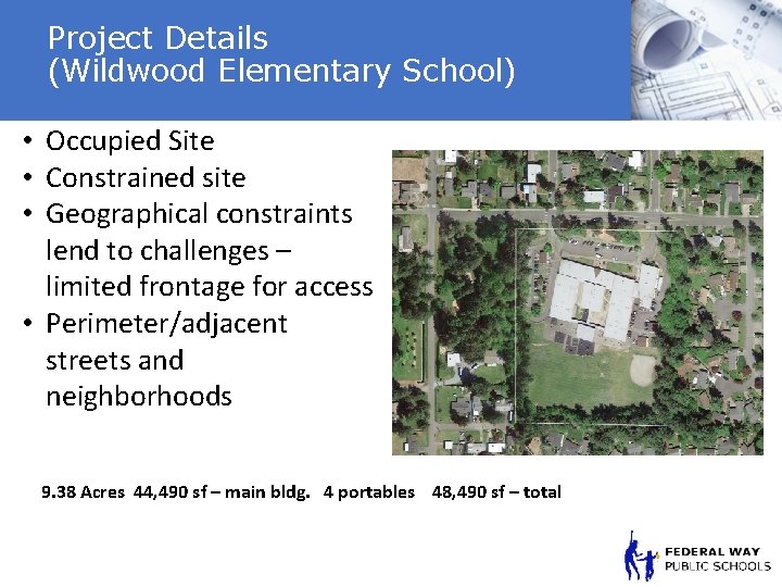 Project Details (Wildwood Elementary School) • Occupied Site • Constrained site • Geographical constraints