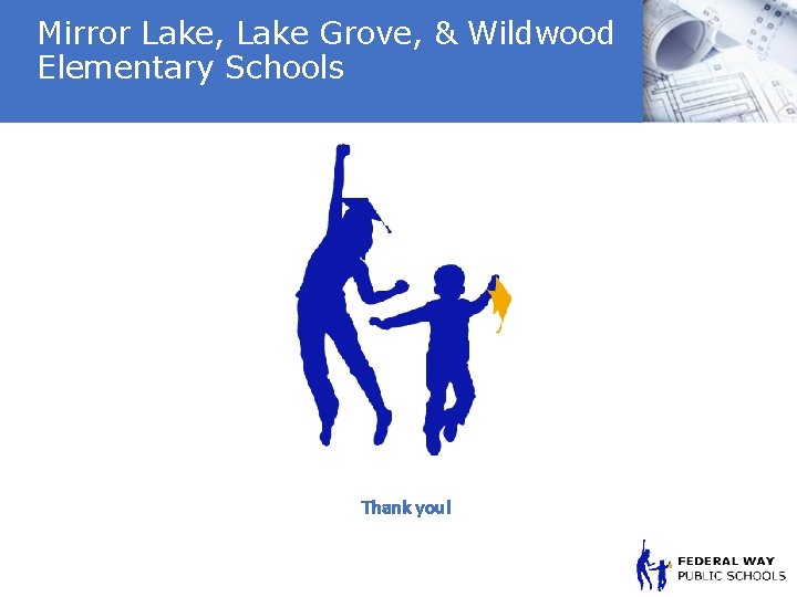 Mirror Lake, Lake Grove, & Wildwood Elementary Schools Thank you! 