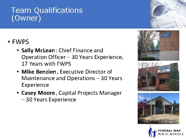 Team Qualifications (Owner) • FWPS • Sally Mc. Lean: Chief Finance and Operation Officer