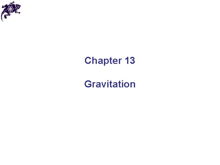 Chapter 13 Gravitation 