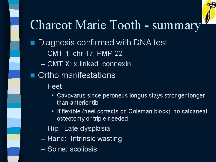 Charcot Marie Tooth - summary n Diagnosis confirmed with DNA test – CMT 1: Charcot Marie Tooth - summary n Diagnosis confirmed with DNA test – CMT 1: