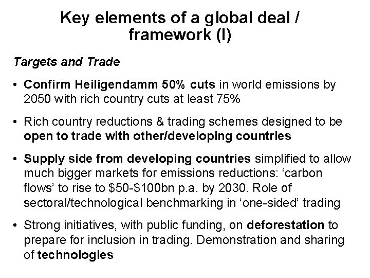 Key elements of a global deal / framework (I) Targets and Trade • Confirm