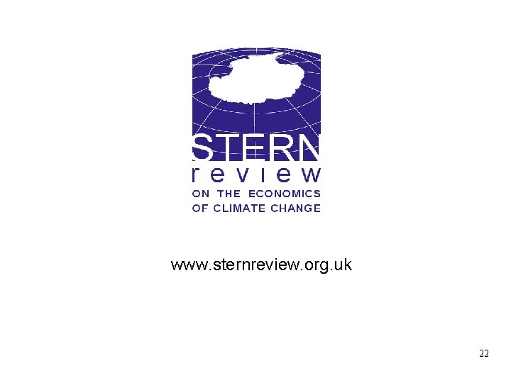 www. sternreview. org. uk 22 