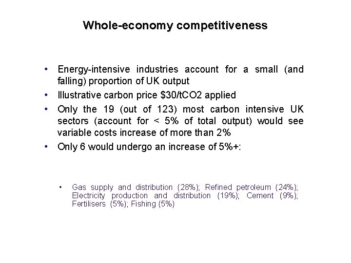 Whole-economy competitiveness • Energy-intensive industries account for a small (and falling) proportion of UK