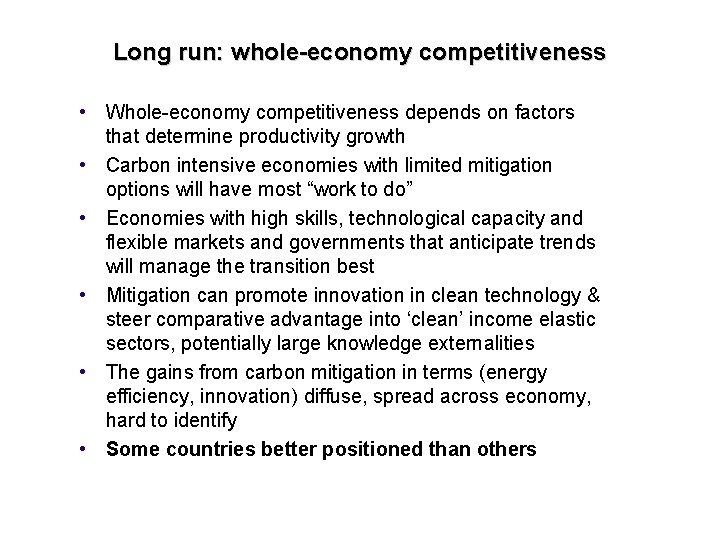 Long run: whole-economy competitiveness • Whole-economy competitiveness depends on factors that determine productivity growth