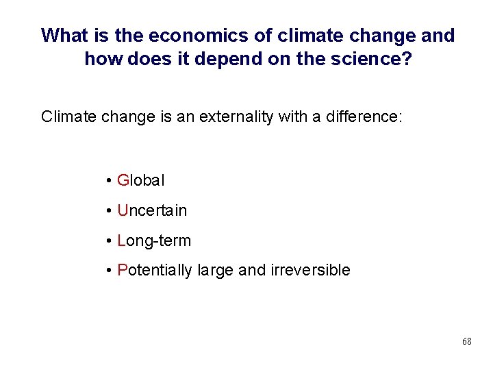 What is the economics of climate change and how does it depend on the